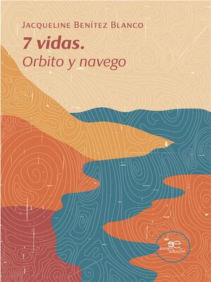 cover image of 7 vidas Orbito y navego